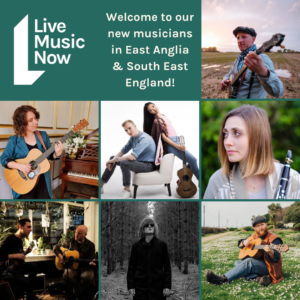A collage of photos featuring musicians playing guitars, clarinets, banjos and mandolins. Accompanied by a white logo, the text says: Live Music Now - Welcome to our new musicians in East Anglia and South East England!